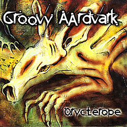 Groovy Aardvark - Oryctérope альбом