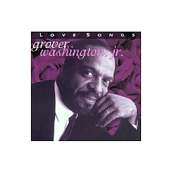 Grover Washington Jr. - Love Songs альбом