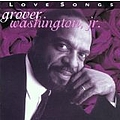 Grover Washington Jr. - Love Songs album