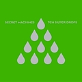 Secret Machines - Ten Silver Drops album