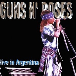 Guns N&#039; Roses - Live in Argentina (disc 1) альбом