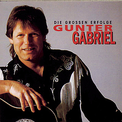 Gunter Gabriel - Gunter Gabriel - Die großen Erfolge альбом