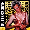 Guttermouth - Gorgeous альбом