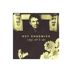Guy Chadwick - Lazy, Soft &amp; Slow album