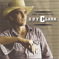 Guy Clark - The Essential Guy Clark альбом