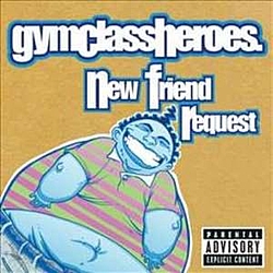 Gym Class Heroes - New Friend Request альбом