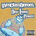 Gym Class Heroes - New Friend Request альбом