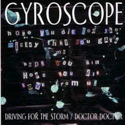 Gyroscope - Driving for the Storm / Doctor Doctor альбом