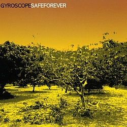 Gyroscope - Safe Forever album