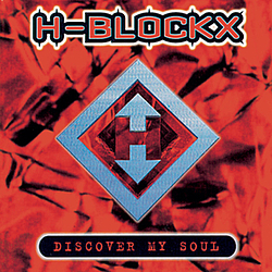 H-Blockx - Discover My Soul альбом