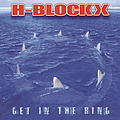 H-Blockx - Get in the Ring альбом