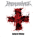 Haemorrhage - Apology for Pathology (Reissue) album