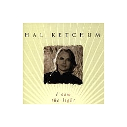 Hal Ketchum - I Saw The Light альбом