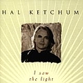 Hal Ketchum - I Saw The Light album