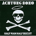 Half Man Half Biscuit - Achtung Bono album