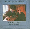 Half Man Half Biscuit - Cammell Laird Social Club альбом