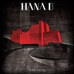 Hana B - Ruins&#039; Hotel альбом
