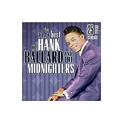 Hank Ballard &amp; The Midnighters - The Very Best of Hank Ballard and the Midnighters album
