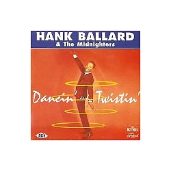 Hank Ballard &amp; The Midnighters - Dancin&#039; and Twistin&#039; album