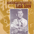 Hank Snow - The Essential Hank Snow альбом