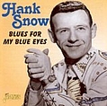 Hank Snow - Blues for My Blue Eyes album