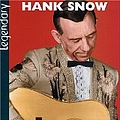 Hank Snow - Legendary альбом