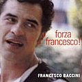 Francesco Baccini - Forza Francesco! альбом