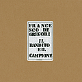 Francesco De Gregori - Il Bandito e il Campione альбом