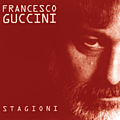 Francesco Guccini - Stagioni альбом