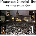 Francesco Guccini - Fra la via Emilia e il West (disc 1) альбом