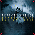 Francis Cabrel - Samedi soir sur la terre album