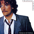 Francis Cabrel - Quelqu&#039;un de l&#039;Intérieur альбом