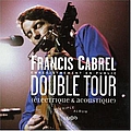 Francis Cabrel - Double Tour : Électrique &amp; acoustique (disc 3) album