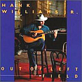 Hank Williams Jr. - Out of Left Field album