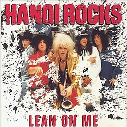 Hanoi Rocks - Lean on Me альбом
