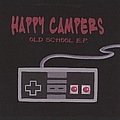 Happy Campers - Old School EP альбом