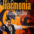 Harmonia Do Samba - Harmonia Romântico альбом