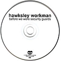 Hawksley Workman - Before We Were Security Guards album
