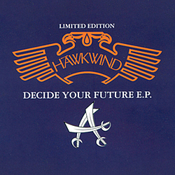 Hawkwind - Decide Your Future E.P. album