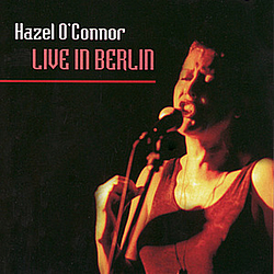 Hazel O&#039;connor - Live In Berlin album