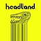 Headland - Monster In A Shirt album