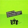 Heaven 17 - Live: Scala London 11-29-05 альбом