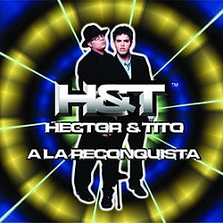Hector &amp; Tito - A La Reconquista album