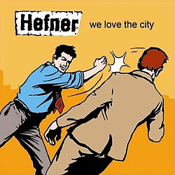 Hefner - We Love the City album