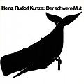 Heinz Rudolf Kunze - Der schwere Mut album