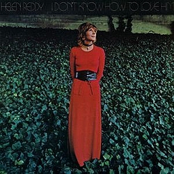 Helen Reddy - I Don&#039;t Know How To Love Him album