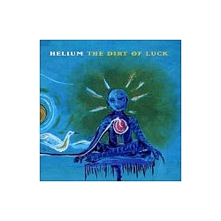 Helium - The Dirt of Luck альбом