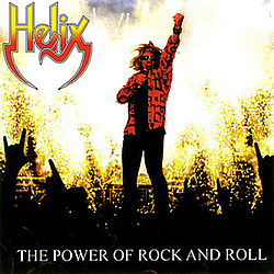 Helix - The Power Of Rock And Roll album