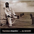 Francisco Céspedes - ....Ay corazon album
