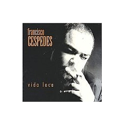 Francisco Céspedes - Vida loca album